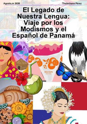 El Legado de Nuestra Lengua: Viaje por los Modismos y el Español de Panamá