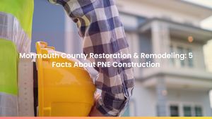 Monmouth County Restoration & Remodeling: PNE Construction's 18-Year Journey | 5 Facts