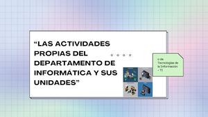 “LAS ACTIVIDADES PROPIAS DEL DEPARTAMENTO DE INFORMÁTICA Y SUS UNIDADES”