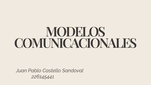 Modelos Comunicacionales Juan Pablo Castellon Sandoval