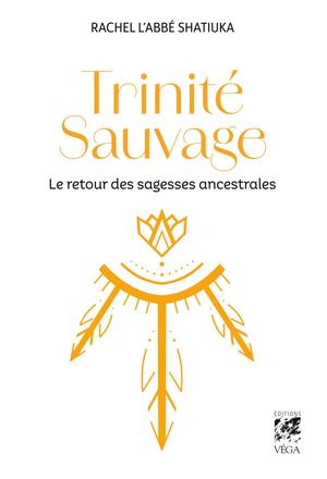 Trinité Sauvage, Rachel LABBÉ (EXTRAIT)