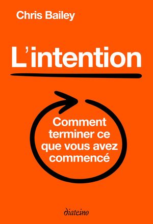 L'intention, Chris BAILEY (EXTRAIT)