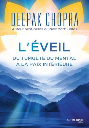 L'éveil, Deepak CHOPRA (EXTRAIT)