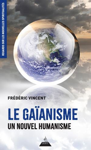 Le Gaïanisme, Frédéric VINCENT (EXTRAIT)