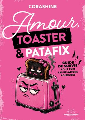 Amour, toaster et patafix, CORASHINE (EXTRAIT)