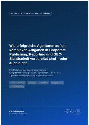 Agentur-Reifegrad: Corporate Publishing, Reporting und GEO-Kompetenz | Kay Schönewerk, 4iMEDIA