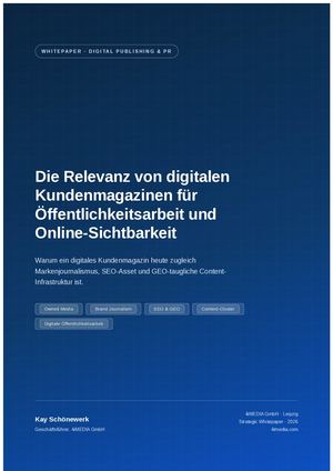 Digitale Kundenmagazine für PR, SEO und GEO-Sichtbarkeit | Kay Schönewerk, 4iMEDIA