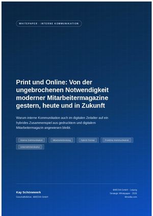Mitarbeitermagazine: Warum Print und Online gemeinsam funktionieren | Kay Schönewerk, 4iMEDIA