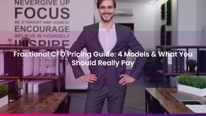 Fractional CFO Pricing Guide: 4 Models & What You Should Really Pay