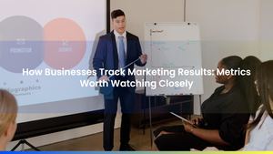 How Businesses Track Marketing Results: Metrics Worth Watching Closely