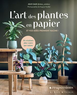 L'art des plantes en papier, Julie CAUX (EXTRAIT)
