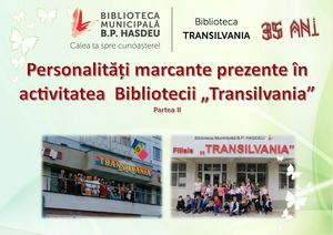 Personalități marcante prezente în activitatea Bibliotecii „Transilvania” (album, partea 2)