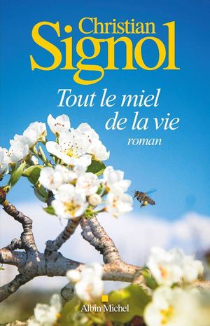 Tout Le Miel De La Vie Extrait