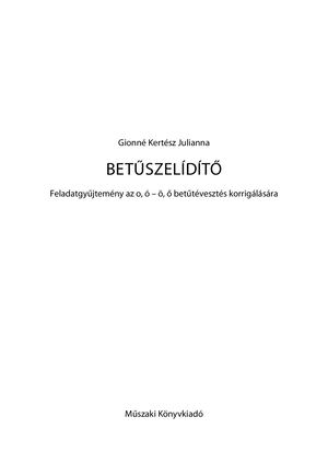 MK-0795 Betűszelídítő - feladatgyűjtemény az o-ó, ö-ő betűtévesztés korrigálására