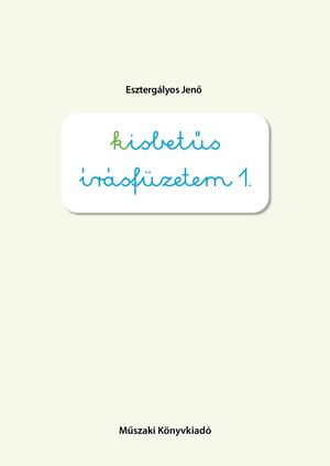 MK-2402 Kisbetűs írásfüzetem 1. osztály