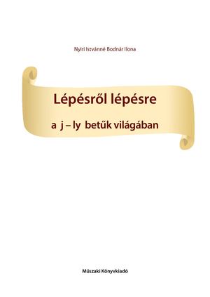 MK-2431 Lépésről lépésre a j - ly betűk világában