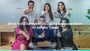 What Are IT Services? Visual Guide Breaks Down All Service Types