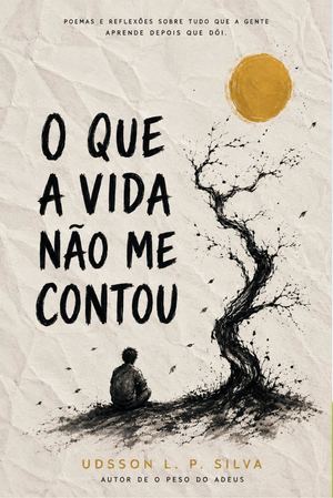 O Que A Vida Nao Me Contou Parte I