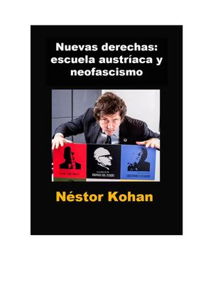 Nuevas Derechas Escuela Austriaca Y Neofascismo * Nestor Kohan