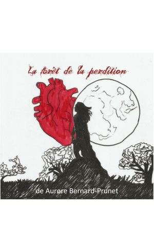 La Forêt De La Perdition Aurore Bernard Prunet