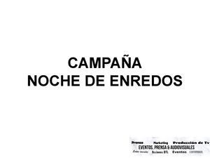 Campaña Noche De Enredos