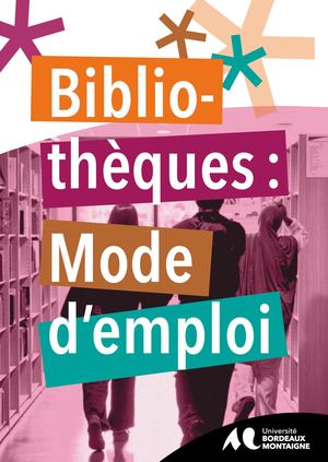 Bibliothèques : mode d'emploi - Université Bordeaux Montaigne (septembre 2025)