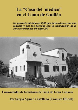 La Casa del médico en Lomo de Guillén en Guía de Gran Canaria, por Sergio Aguiar Castellano