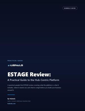ESTAGE Review: A Practical Guide to the Hub-Centric Platform | Hubnels