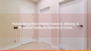 Purchasing New Interior Doors in Albany: A Practical Guide to Options & Costs