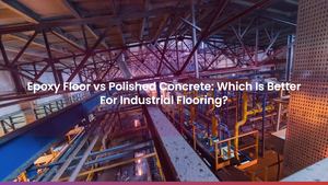 Epoxy Floor vs Polished Concrete: Which Is Better For Industrial Flooring?