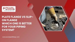 Plate Flange Vs Slip On Flange Which One Is Better For Your Piping System