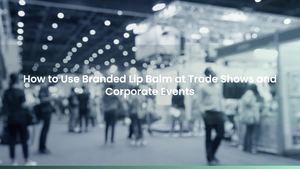How to Use Branded Lip Balm at Trade Shows and Corporate Events