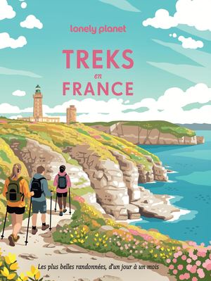 Lonely Planet - Treks en France