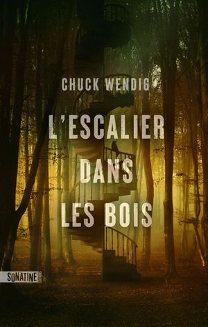 Chuck Wendig - L'Escalier dans les bois (extrait)
