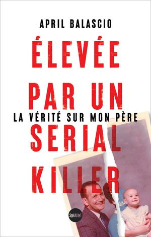 April Balascio - Élevée par un serial killer (extrait)