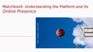 Matchbox9 Understanding The Platform And Its Online Presence