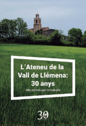 Ateneu de la Vall de Llémena. 30 anys