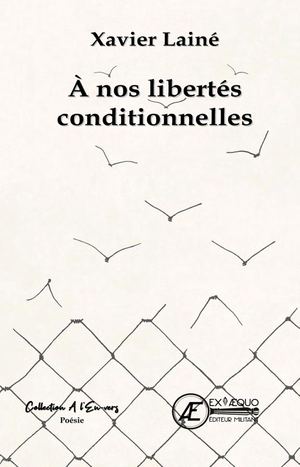 À Nos Libertés Conditionnelles Extrait