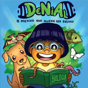 Denial O Menino Que Queria Ser Biólogo Compressed