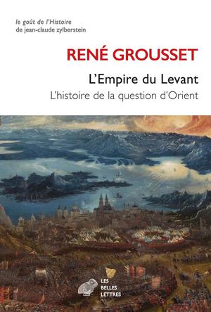 extrait - René Grousset - L'Empire du Levant