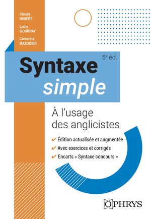 Syntaxe Simple à l'usage des anglicistes, 5 ed.