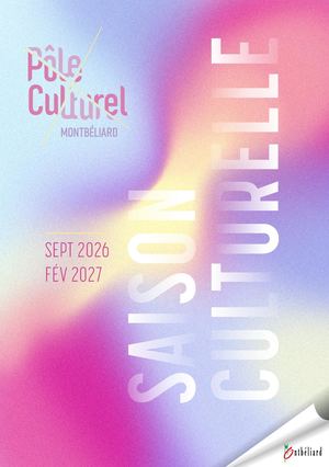 SaisonCulturelleMontbeliardFév26Sept27