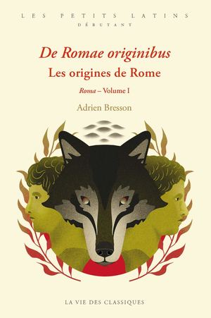 Extrait -  Adrien Bresson - De romae originibus. Les origines de Rome