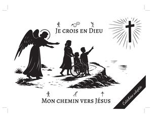 Mon chemin vers Jésus I - je crois en Dieu