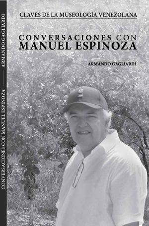 Conversaciones Con Manuel Espinoza