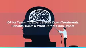 IOP for Teens: TX Expert Breaks Down Treatments, Benefits, Costs & What Parents Can Expect
