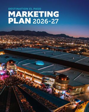 Destination El Paso Marketing Plan 26/27