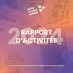 2024 Rapport d’activité Pôle Action Média