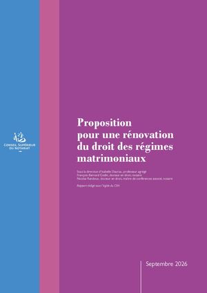 Proposition pour une rénovation du droit des régimes matrimoniaux