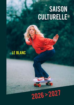 Saison Culturelle Le Blanc 2026-2027